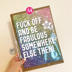 Funny A4 Leaving Card, Fuck Off and Be Fabulous Friend, Moving Away New Start, Good luck, Congrats New Job Gift, Work Colleague Leave Card image 2