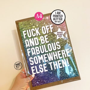 Funny A4 Leaving Card, Fuck Off and Be Fabulous Friend, Moving Away New Start, Good luck, Congrats New Job Gift, Work Colleague Leave Card image 1