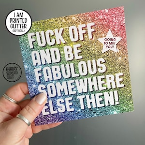 Funny Leaving Card, Fuck Off and Be Fabulous Friend, Moving Away New Start Card, Good luck, Congrats New Job Gift, Work Colleague Leave Card Rainbow