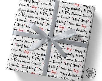 Happy Birthday to My Human Servant, Wrapping Paper Sheet, Funny Dog Wrapping Paper, For Boyfriend Husband, Birthday GiftWrap, For Him her