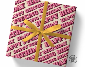 Happy Fucking Birthday, Funny Wrapping Paper Sheet, Gift Wrap For Him For Her, Rude Wrapping Paper, Wife Birthday Gift Wrap