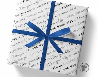 I Love Your Willy, Wrapping Paper Sheet, Boyfriend Birthday, Husband Anniversary, Birthday Gift, Valentine Gift Wrap, For Him
