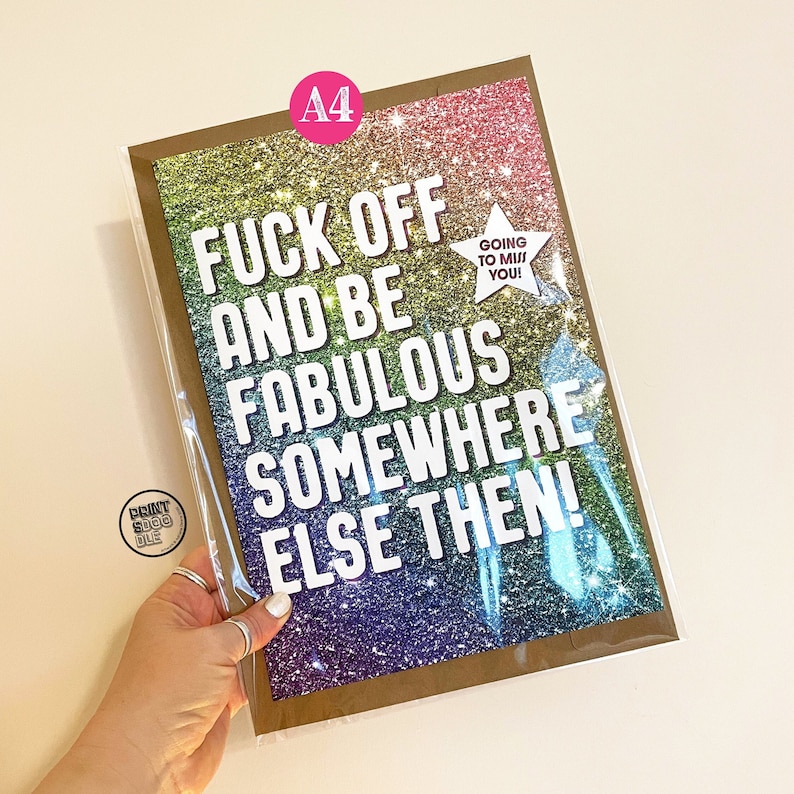 Funny A4 Leaving Card, Fuck Off and Be Fabulous Friend, Moving Away New Start, Good luck, Congrats New Job Gift, Work Colleague Leave Card image 2