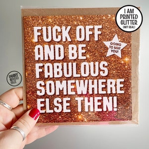 Funny Leaving Card, Fuck Off and Be Fabulous Friend, Moving Away New Start Card, Good luck, Congrats New Job Gift, Work Colleague Leave Card Gold