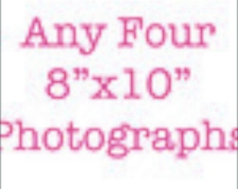Discounted four 8 X 10 photos of your choice /set of four photos
