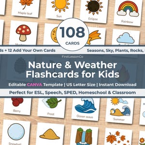 May include: A collection of flashcards for kids featuring nature and weather themes. The cards include illustrations of a pine tree, maple leaf, sun, rainbow, and more. The set includes 108 cards, with the text "Nature & Weather Flashcards for Kids".