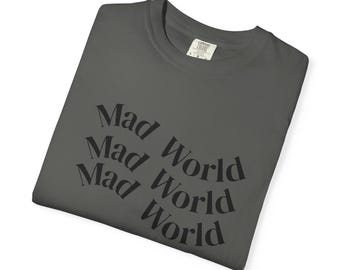 Mad World Unisex Comfort Colors T-Shirt for Creative Souls, Unique Gift for Artists, Trendy Casual Wear, Comfortable Everyday Tee, [...]