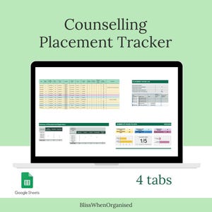May include: A Google Sheets spreadsheet on a laptop screen with the title "Counselling Placement Tracker". The spreadsheet has four tabs: "Placement Hours Log", "Summary of Placement and Supervision", "Number of Hours to Date", and "Counselling Placement Tracker". The spreadsheet is designed to track counselling placements and hours worked.