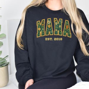 Custom Mama Sweatshirt, Mama Sweatshirt Est, Floral Mom Crewneck Sweatshirt, Custom Year Sweatshirt, Mom Gift, Mother’s Day Gift for Mama