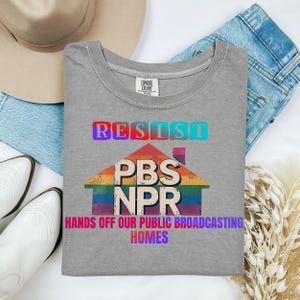 Comfort Colors® PBS &NPR Resist, Hands Off Shirt, Political Protest, Save Public Broadcasting, Hands-Off Tee, Support Public Media T-Shirt