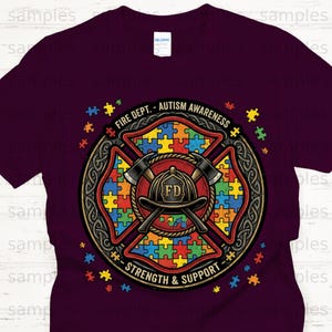 May include: A maroon t-shirt featuring a colorful autism awareness design. The design includes a firefighter's emblem with puzzle pieces, axes, and the text "FIRE DEPT. - AUTISM AWARENESS" and "STRENGTH & SUPPORT".