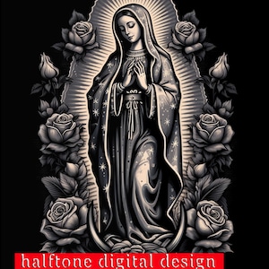 May include: Black and white digital illustration of a religious figure with hands clasped in prayer, surrounded by roses. The figure is wearing a draped garment with star accents. Text at the bottom reads "halftone digital design instant download 300 dpi."