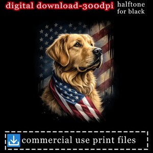 May include: A golden retriever wearing an American flag bandana, set against a backdrop of the American flag. The image includes the text "digital download-300dpi halftone for black" and "commercial use print files".