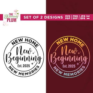 New Home New Beginning New Memories EST 2025 Svg, Home Decor Svg, Cricut, Sublimation, Housewarming Gift, Farmhouse Decor Png, Silhouette