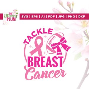 Tackle Breast Cancer Svg, Tackle Breast Cancer Football Svg, Cricut, Sublimation Png, Breast Cancer Awareness Svg, Pink Ribbon Svg, Vinyl