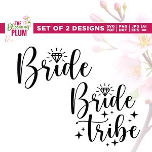 May include: Two black designs on a white background. One says "Bride" with a diamond above it. The other says "Bride Tribe" with stars. The top banner says "Set of 2 Designs".