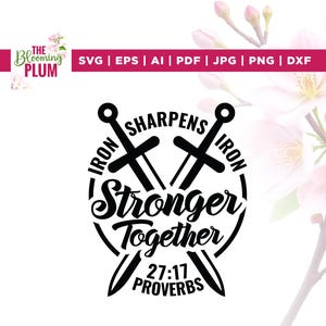 Stronger Together Iron Sharpens Iron Proverbs 27:17 svg, Cricut, Sublimation, Men’s Retreat svg, Men’s Ministry svg, Women’s Retreat svg