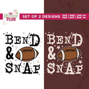 Bend and Snap Football Svg, Game Day Svg, Cricut, Sublimation, Funny Touchdown, Football Svg, Retro Football Svg, Funny Game Day Svg, Vinyl