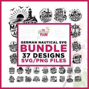 May include: A digital collection of 37 black and white nautical-themed graphic designs featuring lighthouses, anchors, ships, and German text. The central text reads THE BLOOMING PLUM GERMAN NAUTICAL SVG BUNDLE 37 DESIGNS SVG/PNG FILES.