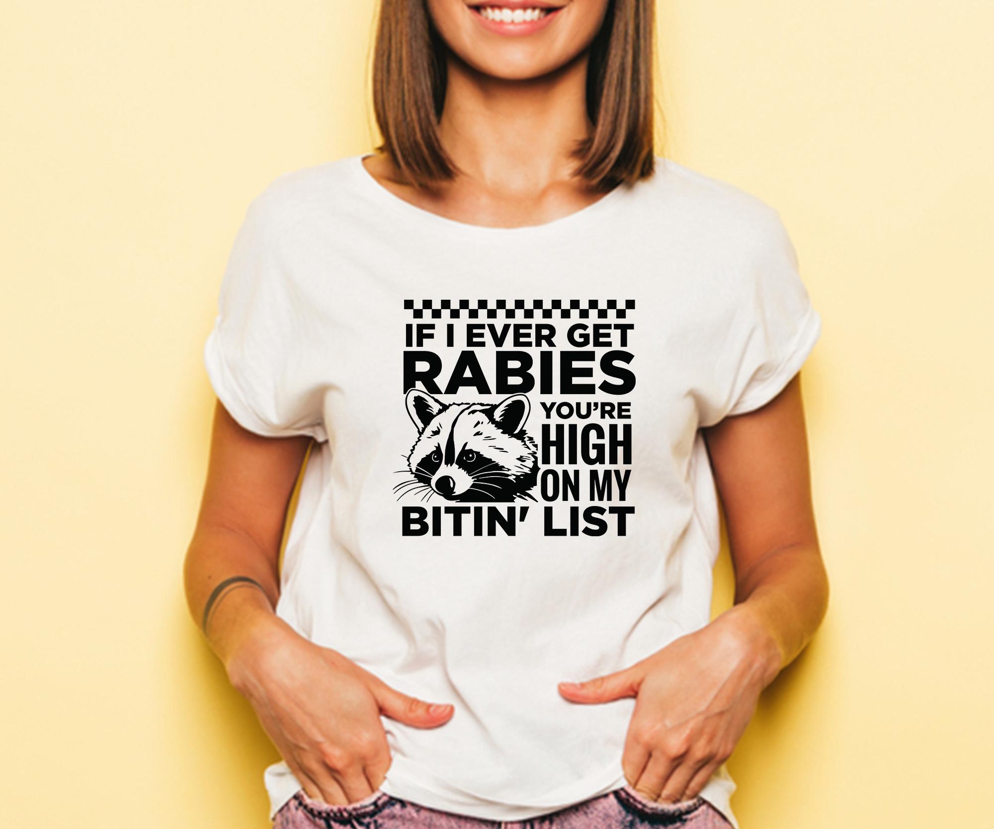 If I Ever Get Rabies You're High on My Bitin' List SVG, Funny Raccoon ...