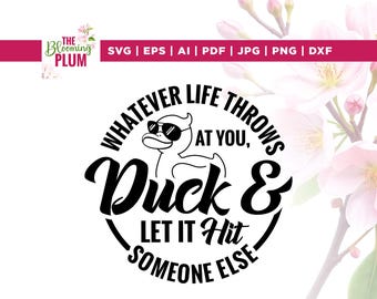 Funny Duck Svg, Sarcastic Saying, Cricut Silhouette Cut File (Digital Download)