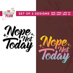 Nope Not Today svg, Mama Life svg, Cricut, not today svg, Funny Mom svg, Sublimation, Sarcastic Shirt svg, Sassy svg, Mama Mode svg, Vinyl