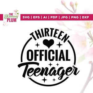 Dreizehn offizielle Teenager SVG, Hallo 13 SVG, Cricut, Sublimation, Dreizehn Geburtstag SVG, Teenager Design, 13 Geburtstag Mädchen Shirt
