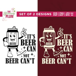 It&#39;s Beer Can Not Beer Can&#39;t Svg, Funny Svg for Men, Cricut, Sublimation, Funny Beer Shirt Svg, Funny Drinking Svg, It&#39;s Beer Can Svg