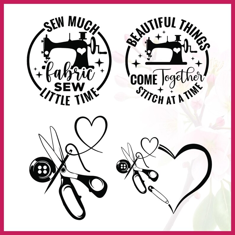 Op de afbeelding: Zwart-wit afbeeldingen met een naaithema. Twee cirkelvormige ontwerpen met naaimachines en tekst: "SEW MUCH fabric SEW LITTLE TIME" en "BEAUTIFUL THINGS COME Together STITCH AT A TIME." Ook scharen, knopen en harten.