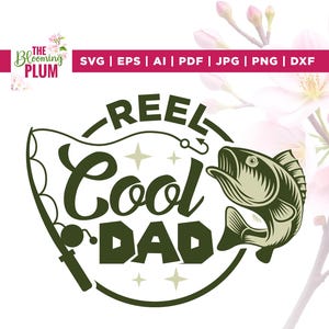 Reel Cool Dad Svg, Wishin&#39; I Was Fishin&#39; Svg, Cricut, Sublimation, Bass Fishing Svg, Fishing Dad Svg, Fathers Day Svg, FatherHood Svg, SVG