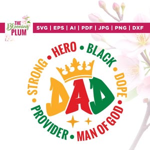 Puede incluir: Un diseño gráfico colorido con la palabra "DAD" en rojo, amarillo y verde, coronado con una corona dorada. El diseño incluye las palabras "STRONG", "HERO", "BLACK", "DOPE", "PROVIDER" y "MAN OF GOD".