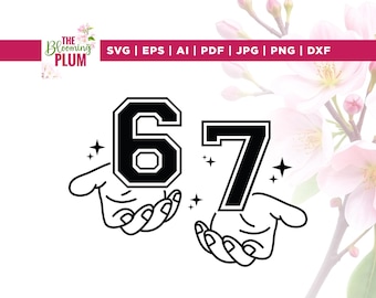 Six Seven 6 7 Meme Funny Hands SVG, 67 Shirt Design, Cricut, Sublimation, 67 Trendy, Sports Gift Shirt, Six Seven, Funny Generation, Vinyl