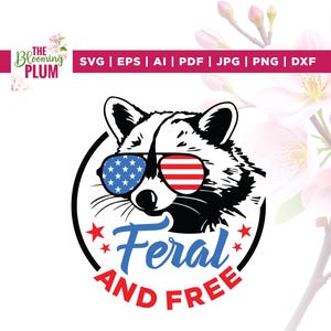 Wilde en gratis wasbeer Svg, Independence Day Gift, Cricut, sublimatie, American Feral Girl Svg, Summer Meme Svg, Png, Funny 4th of July Svg