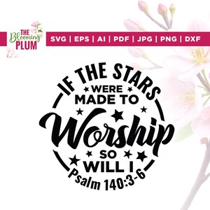 If The Stars Were Made To Worship svg, cricut, sublimatie, sterren svg, psalm svg, zo zal ik svg, christelijke svg, bijbelvers svg, silhouet