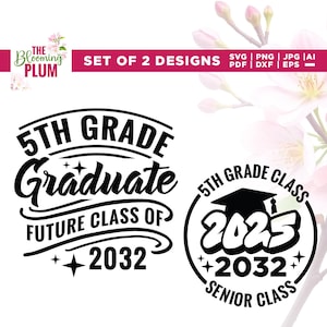 Svg de l'obtention du diplôme 5e année, future promotion 2032 Svg, Cricut, sublimation, dernier jour d'école Svg, 2025 cadeau d'études supérieures Svg, cadeau pour elle