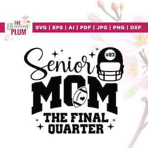 Senior Football Mom 2026 Svg, Senior Football Mom Svg, Cricut, Sublimation, Football Mom Svg, Class of 2026 Svg, Senior Football Mom Shirt