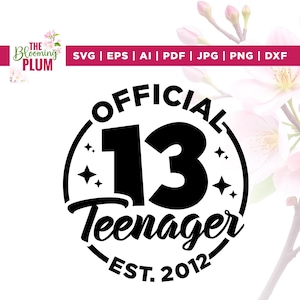 13 offizielle Teenager SVG, 13. Geburtstags-Mädchen-Svg, Cricut, Sublimation, dreizehn Jahre altes Mädchen-Svg, offizieller Teenager 13.Geburtstags-Svg
