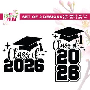 May include: Two black and white graduation designs featuring a graduation cap and the text "Class of 2026". The designs include stars and are available in SVG, PDF, PNG, JPG, DXF, AI, and EPS formats.
