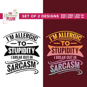 I’m Allergic To Stupidity Svg, Cricut, Sublimation, Guy Shirt Svg, Funny Svg File For Men, Tshirt Men Svg, Sarcasm Svg, Men Shirt Design Svg