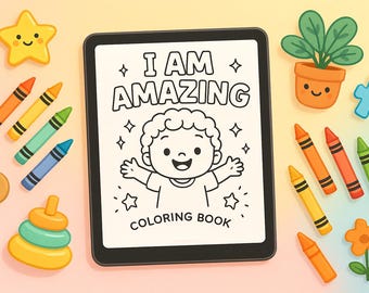 I Am Amazing – Positive Affirmation Coloring Book for Toddlers | Printable PDF | Mindfulness for Kids | Digital Download