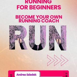May include: An image promoting a running guide. The title "RUNNING FOR BEGINNERS" is in pink, with the word "RUN" in large letters. The image includes the text "BECOME YOUR OWN RUNNING COACH".