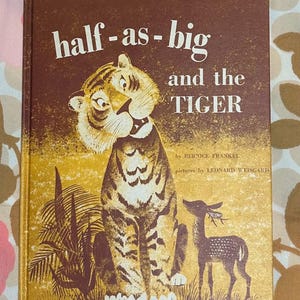 Book - half-as-big and the TIGER by Bernice Frankel (Hardback)