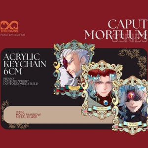 May include: Acrylic keychain featuring three character portraits from the "Caput Mortuum Series." The keychains are 6cm in size and include a holo rainbow metal clasp. The portraits are framed in ornate gold and teal designs.