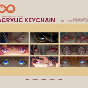 May include: Acrylic keychain featuring nine sets of anime-style eyes with various colours and designs. The text on the image reads "FATUI HARBINGERS SERIES ACRYLIC KEYCHAIN" and "3X8.5CM/1.1X3.3IN SEE-THROUGH EYES KEYCHAIN". The keychain is a unique accessory.
