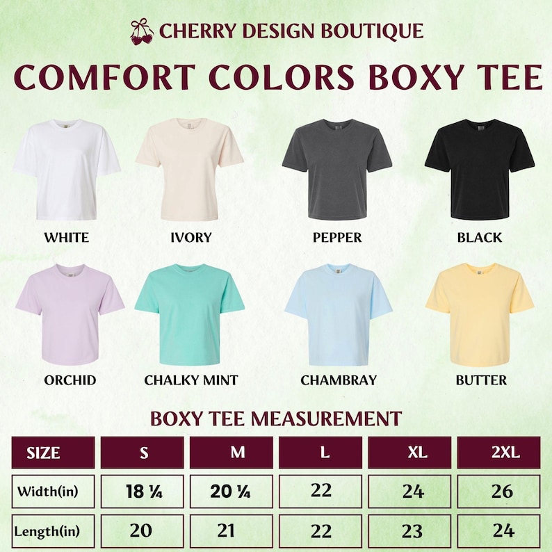 May include: A product image showcasing a variety of Comfort Colors Boxy Tees in different colors: white, ivory, pepper, black, orchid, chalky mint, chambray, and butter. Measurements are provided in inches for each size, from S to 2XL.