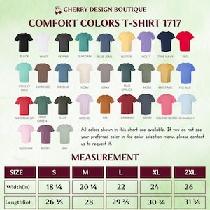 May include: A chart displaying a variety of Comfort Colors T-shirts in various colors, including black, white, and red. The chart also includes measurements for sizes S to 2XL, with widths ranging from 18 1/4 inches to 26 inches.
