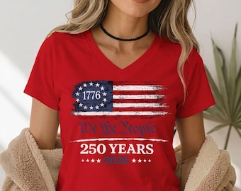 250th America Anniversary Women V-Neck Shirt, US 250 Years Shirt, Patriotic Tee with USA Flag, We The People Shirt, Retro Independence Day