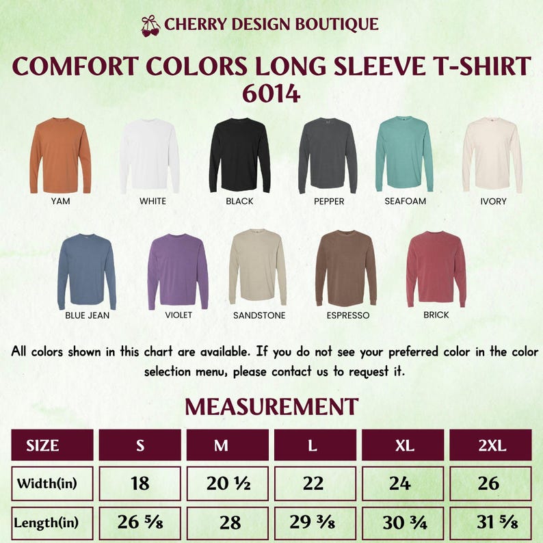 Może przedstawiać: Zdjęcie produktu z Cherry Design Boutique przedstawia koszulkę z długim rękawem Comfort Colors, styl 6014, w r&oacute;żnych kolorach, takich jak Yam, Biały, Czarny i Blue Jean. Obraz zawiera tabelę rozmiar&oacute;w z wymiarami w cm.