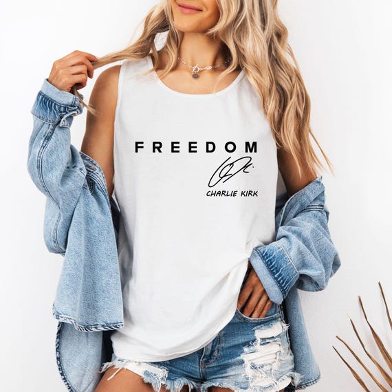 Charlie Kirk Freedom Tank Top with signature, Charlie Kirk T-Shirt, Charlie Kirk Tank Top, Justice for Charlie Kirk Shirt,Charlie Kirk Quote