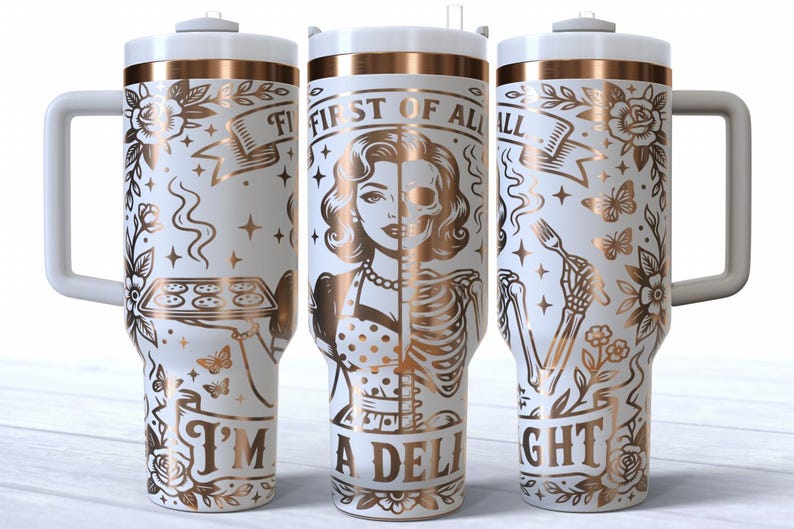May include: White insulated tumbler with a handle, featuring gold-colored illustrations and text. The design includes a woman's face, a skeleton, butterflies, and the phrases "First of All" and "I'm a Delight."